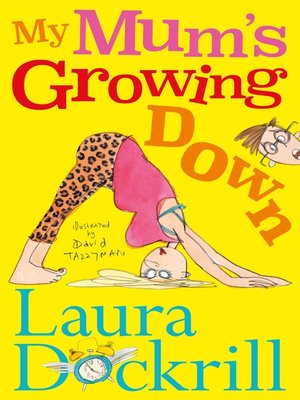 cover image of My Mum's Growing Down
